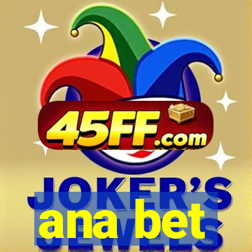 ana bet